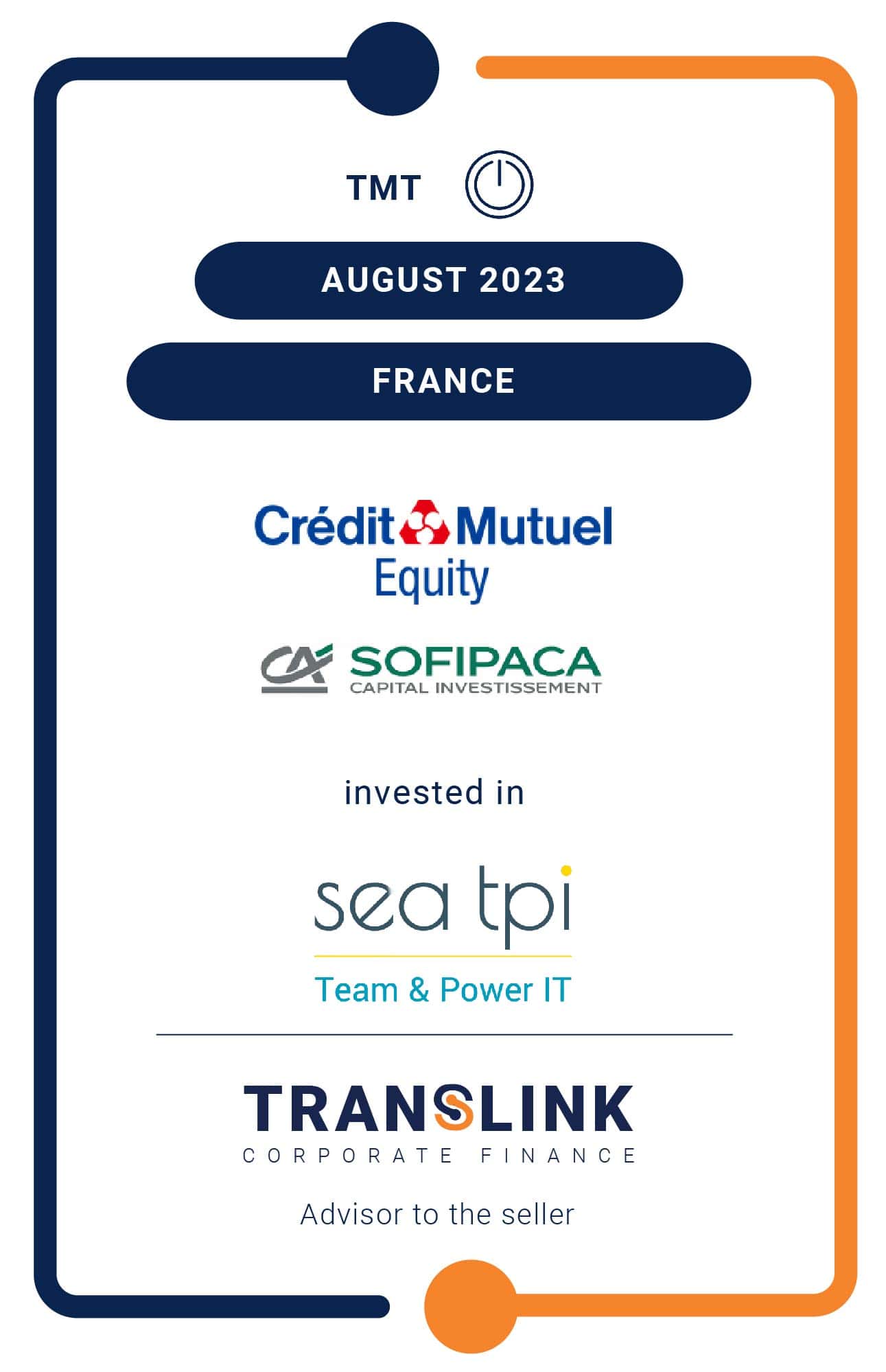 Translink Corporate Finance acted as the exclusive advisor to SEA TPI in selling a minority stake to Crédit Mutuel Equity and SOFIPACA