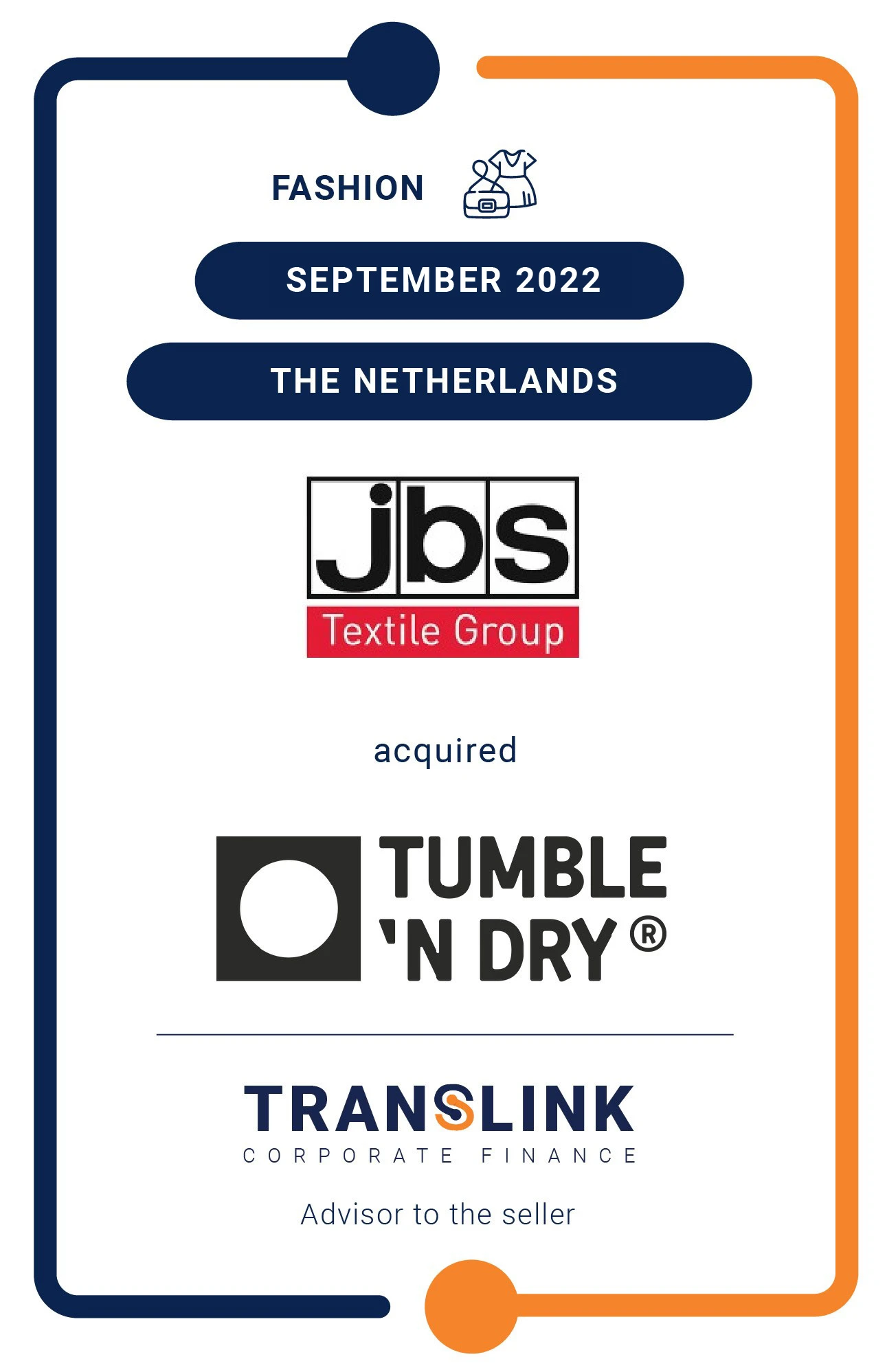 Translink Corporate Finance acted as the advisor to the shareholder of Tumble ‘N Dry on the sale to JBS Textile Group.